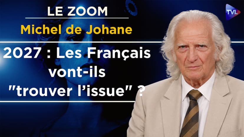 Zoom - Michel de Johane : Comment sortir de l’impasse française ?
